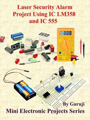 cover image of Laser Security Alarm Project Using IC LM358 and IC 555